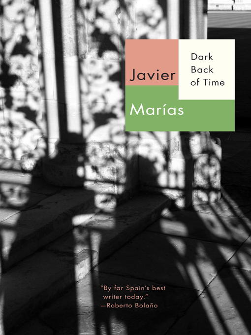 Title details for Dark Back of Time by Javier Marías - Wait list